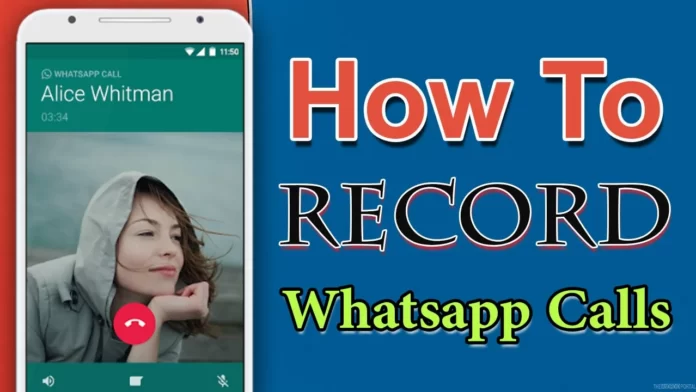 How to Record WhatsApp Call Automatic